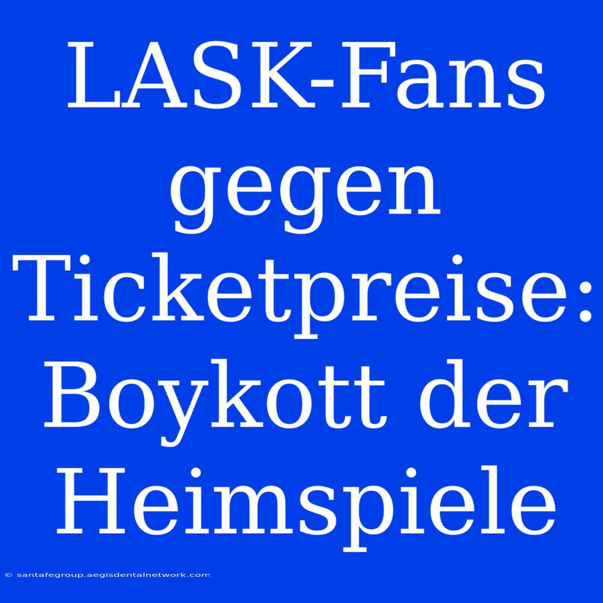 LASK-Fans Gegen Ticketpreise: Boykott Der Heimspiele 