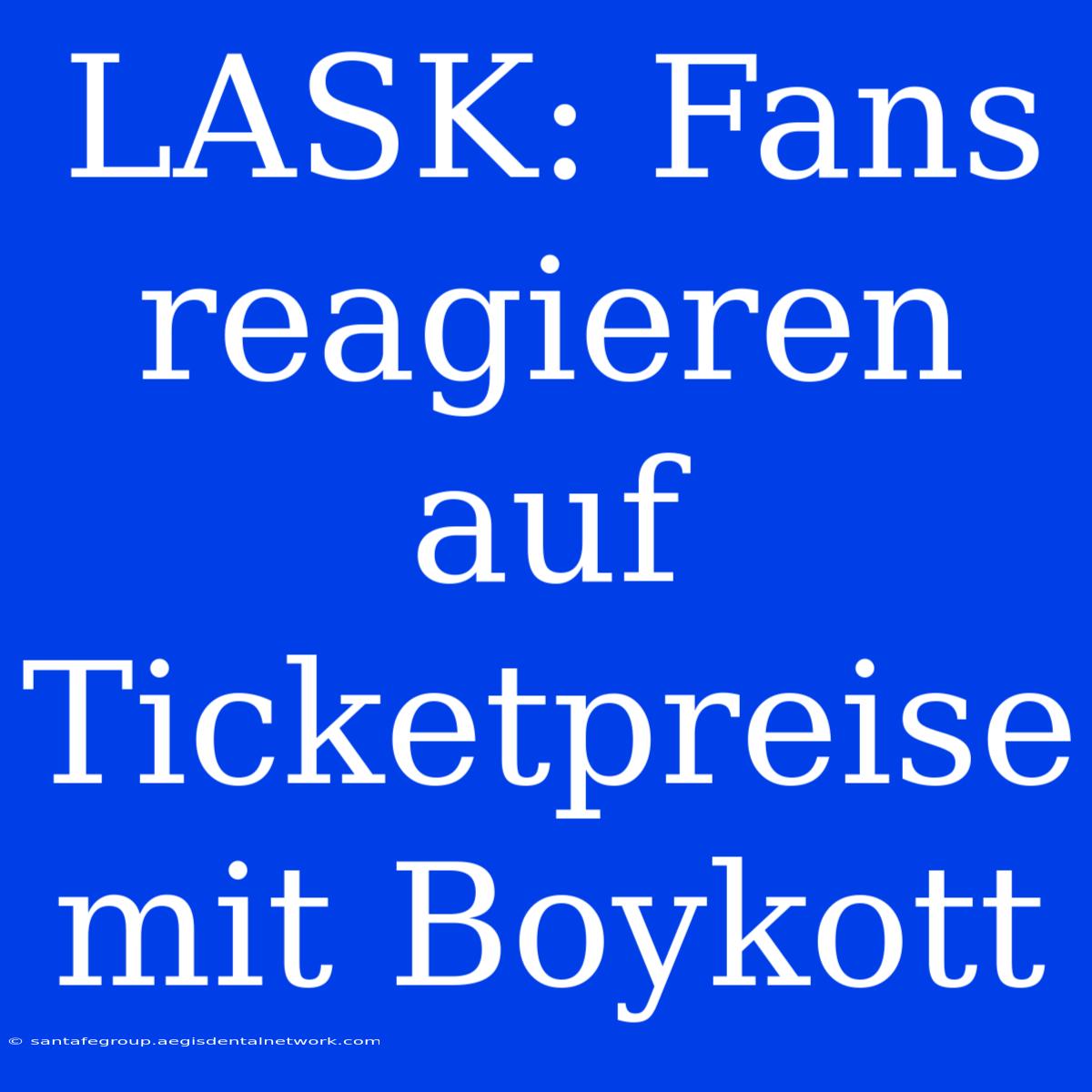 LASK: Fans Reagieren Auf Ticketpreise Mit Boykott