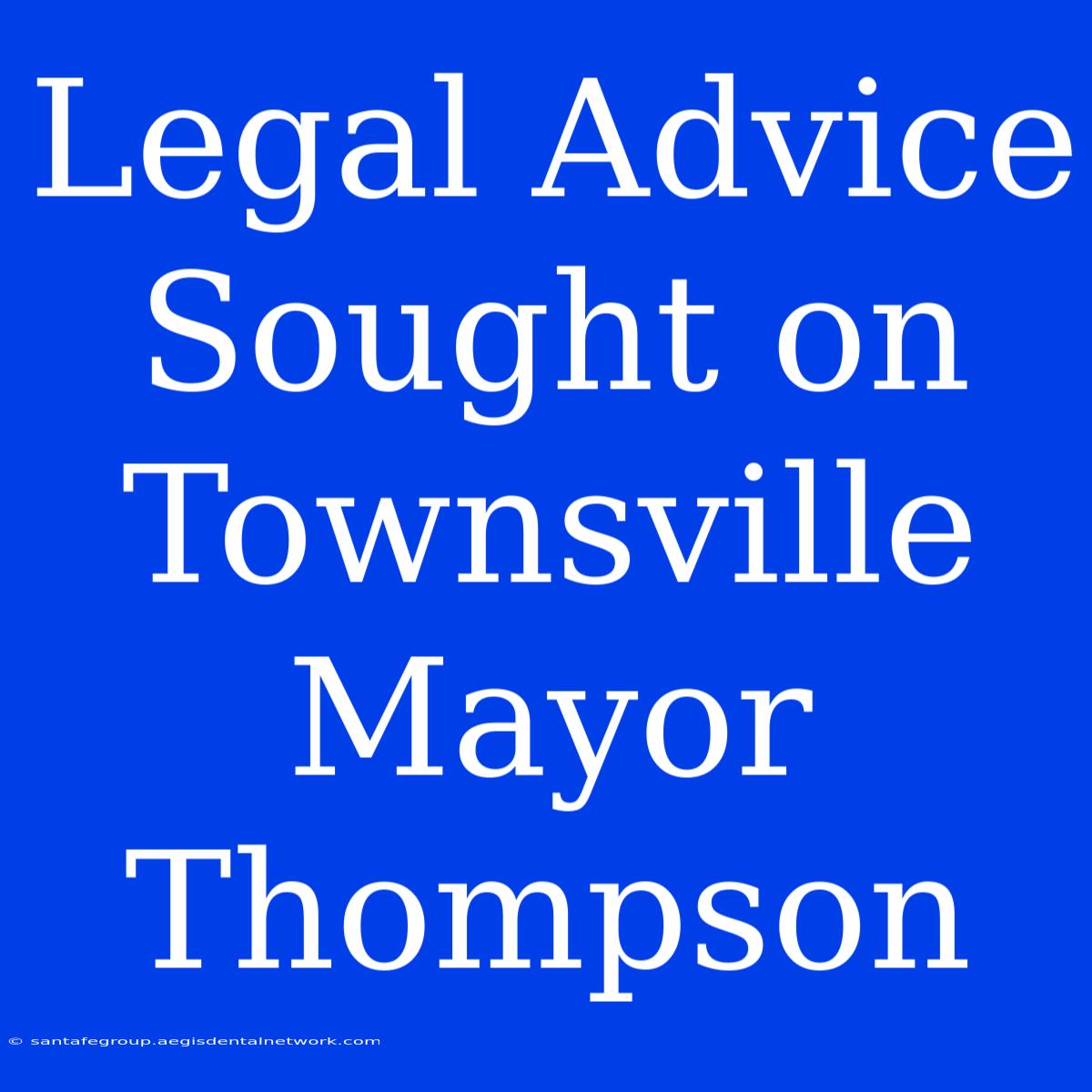 Legal Advice Sought On Townsville Mayor Thompson