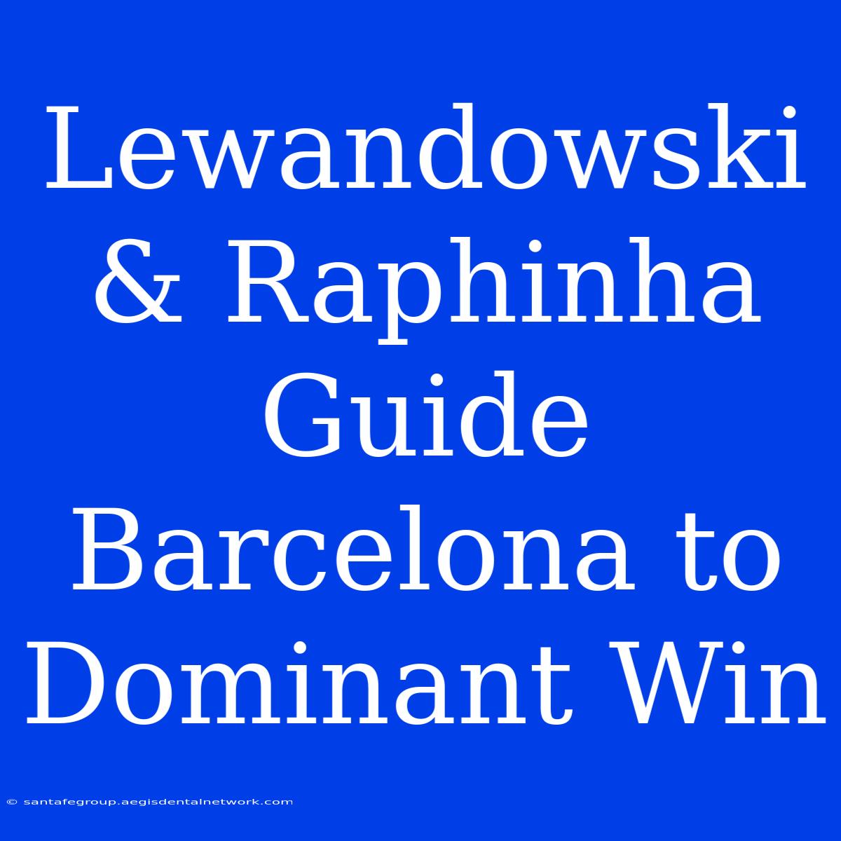 Lewandowski & Raphinha Guide Barcelona To Dominant Win