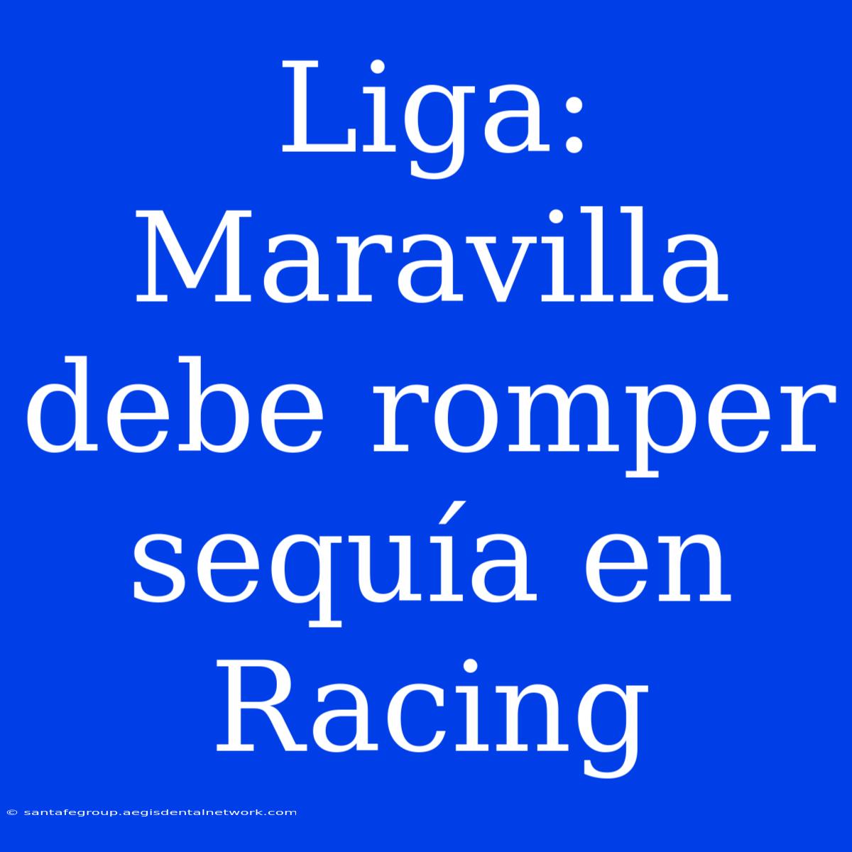 Liga: Maravilla Debe Romper Sequía En Racing