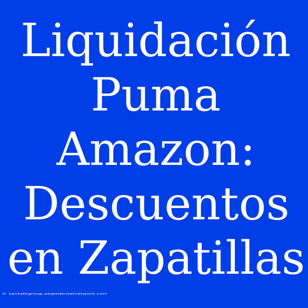 Liquidación Puma Amazon: Descuentos En Zapatillas