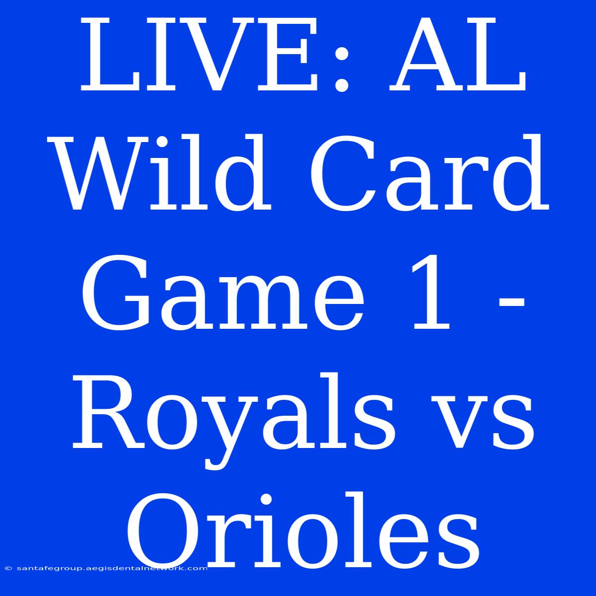 LIVE: AL Wild Card Game 1 - Royals Vs Orioles