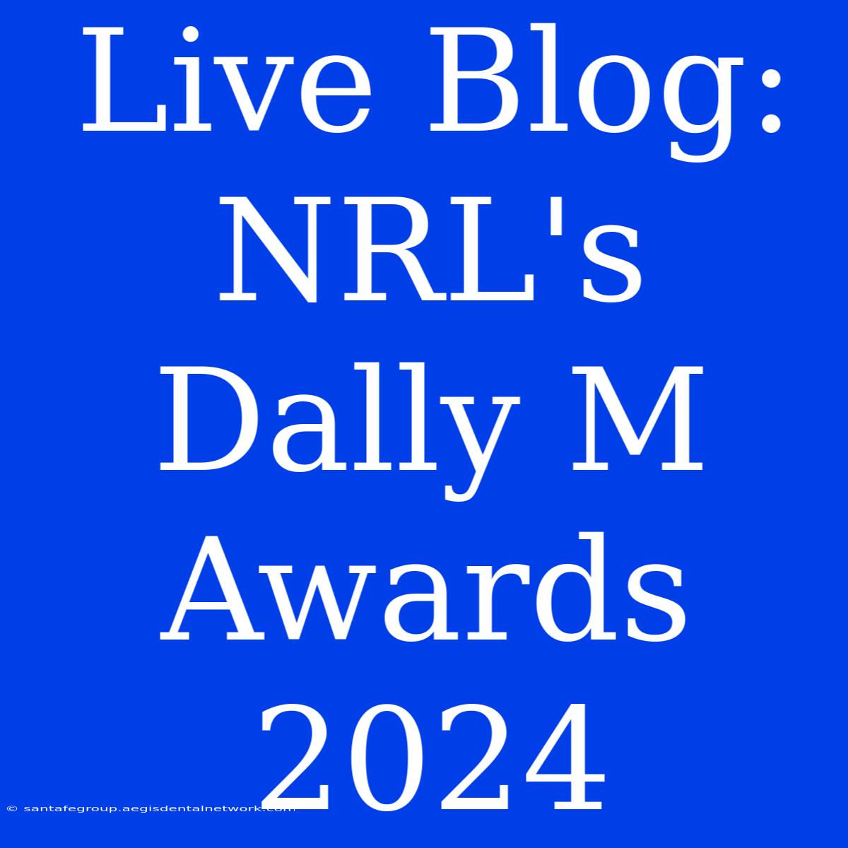 Live Blog: NRL's Dally M Awards 2024