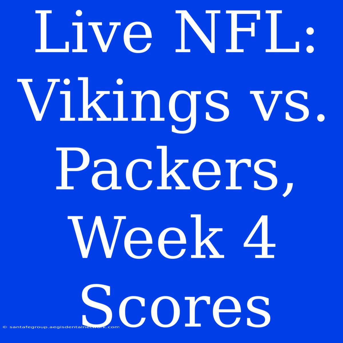 Live NFL: Vikings Vs. Packers, Week 4 Scores