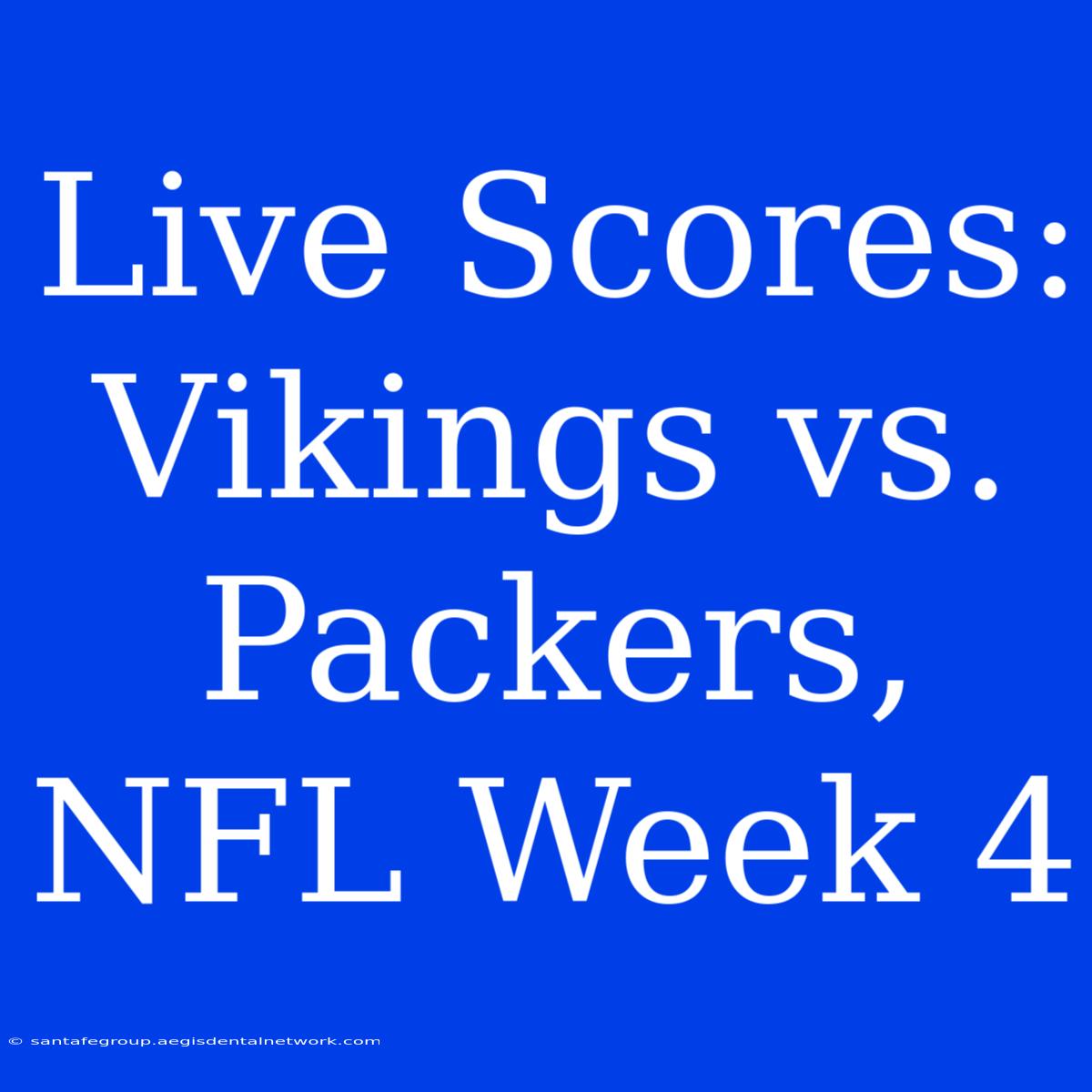 Live Scores: Vikings Vs. Packers, NFL Week 4