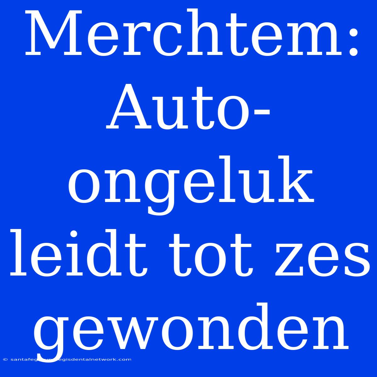 Merchtem: Auto-ongeluk Leidt Tot Zes Gewonden