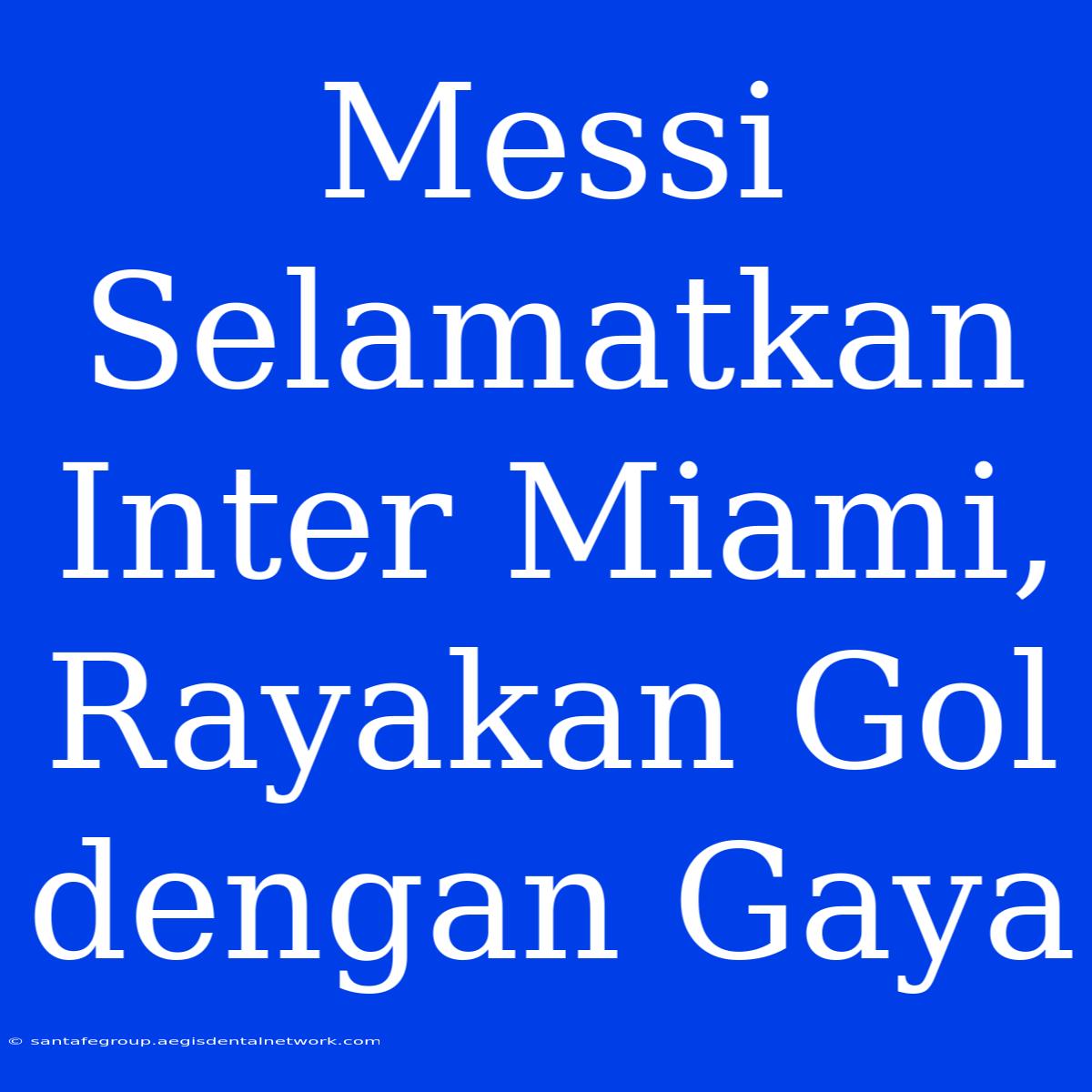 Messi Selamatkan Inter Miami, Rayakan Gol Dengan Gaya