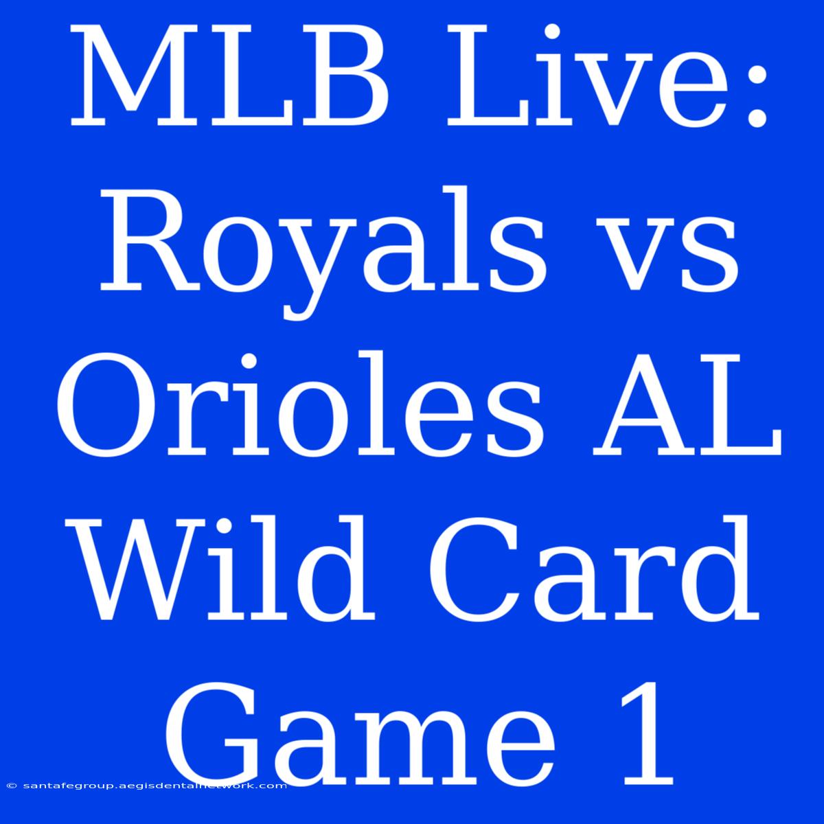 MLB Live: Royals Vs Orioles AL Wild Card Game 1 