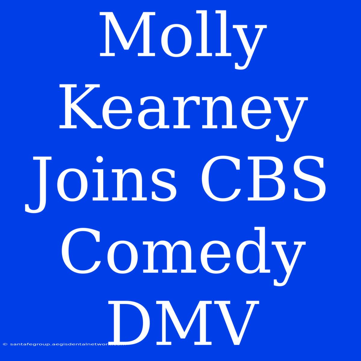 Molly Kearney Joins CBS Comedy DMV