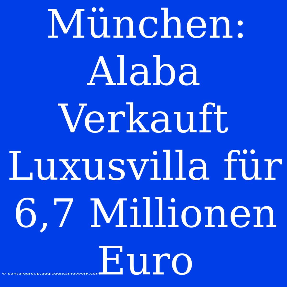 München: Alaba Verkauft Luxusvilla Für 6,7 Millionen Euro