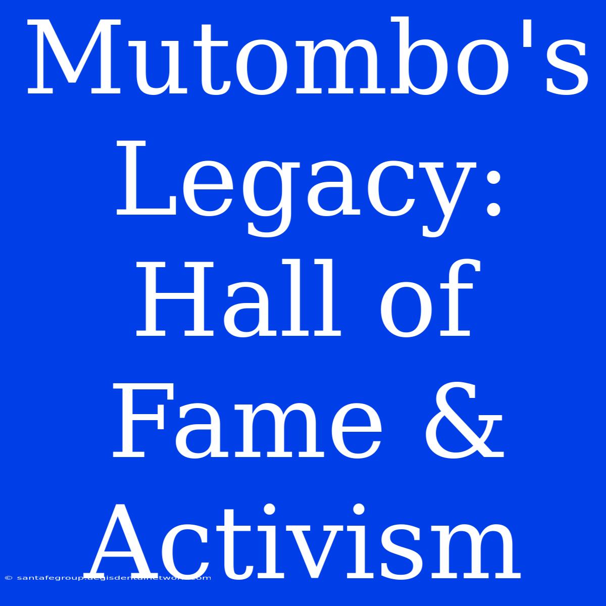 Mutombo's Legacy: Hall Of Fame & Activism 