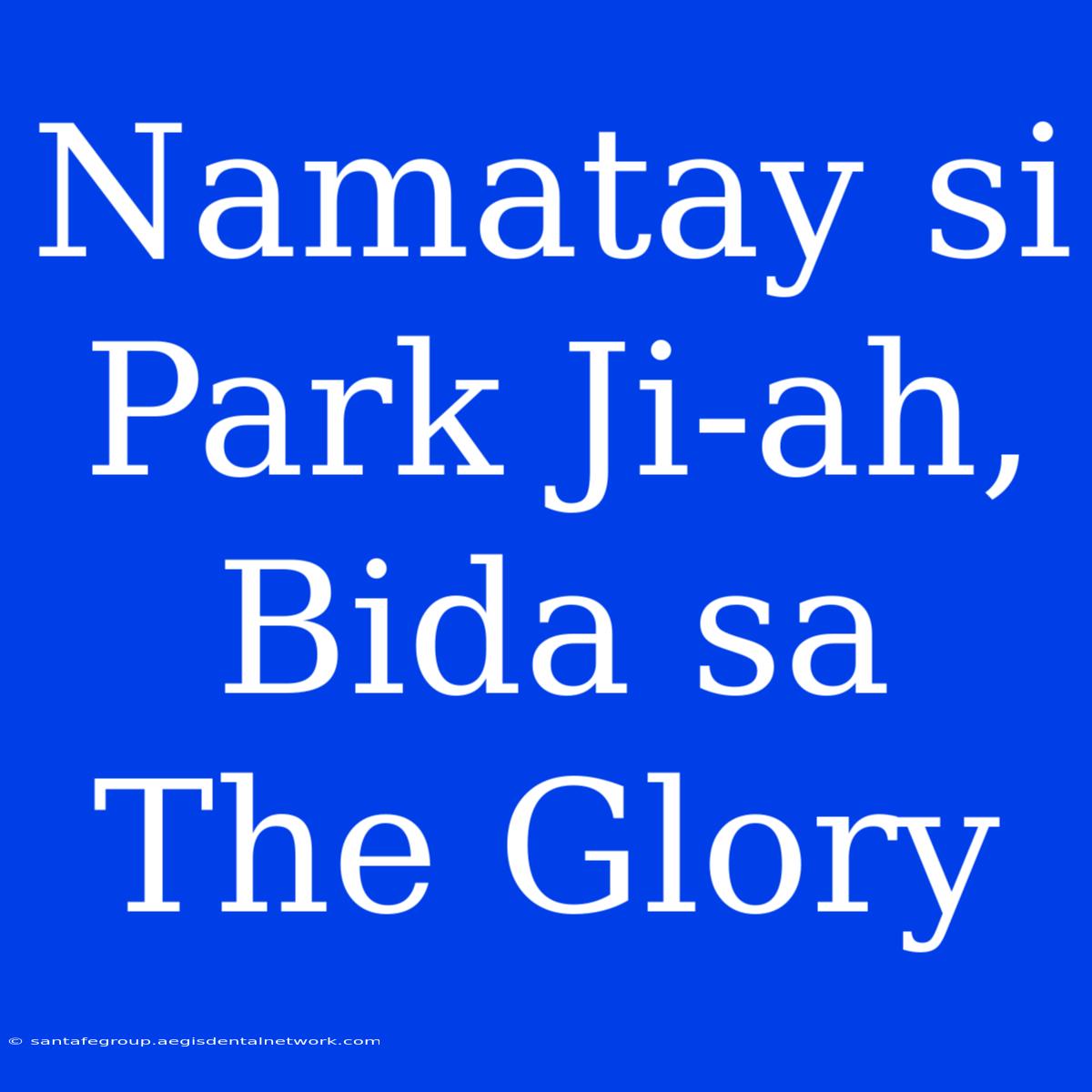 Namatay Si Park Ji-ah, Bida Sa The Glory