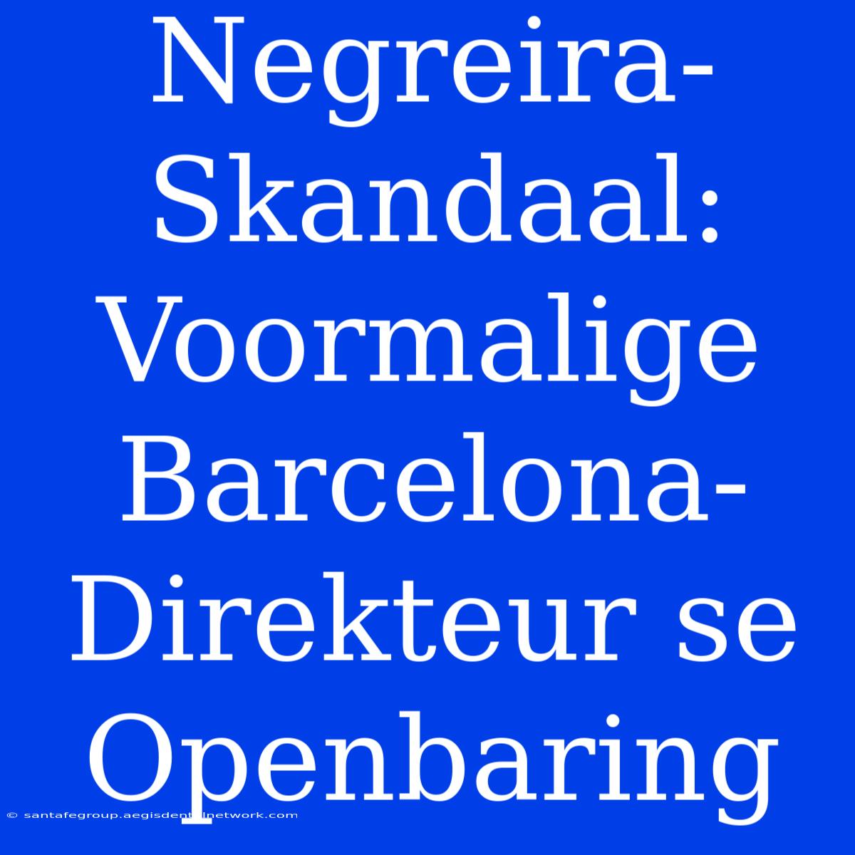 Negreira-Skandaal: Voormalige Barcelona-Direkteur Se Openbaring