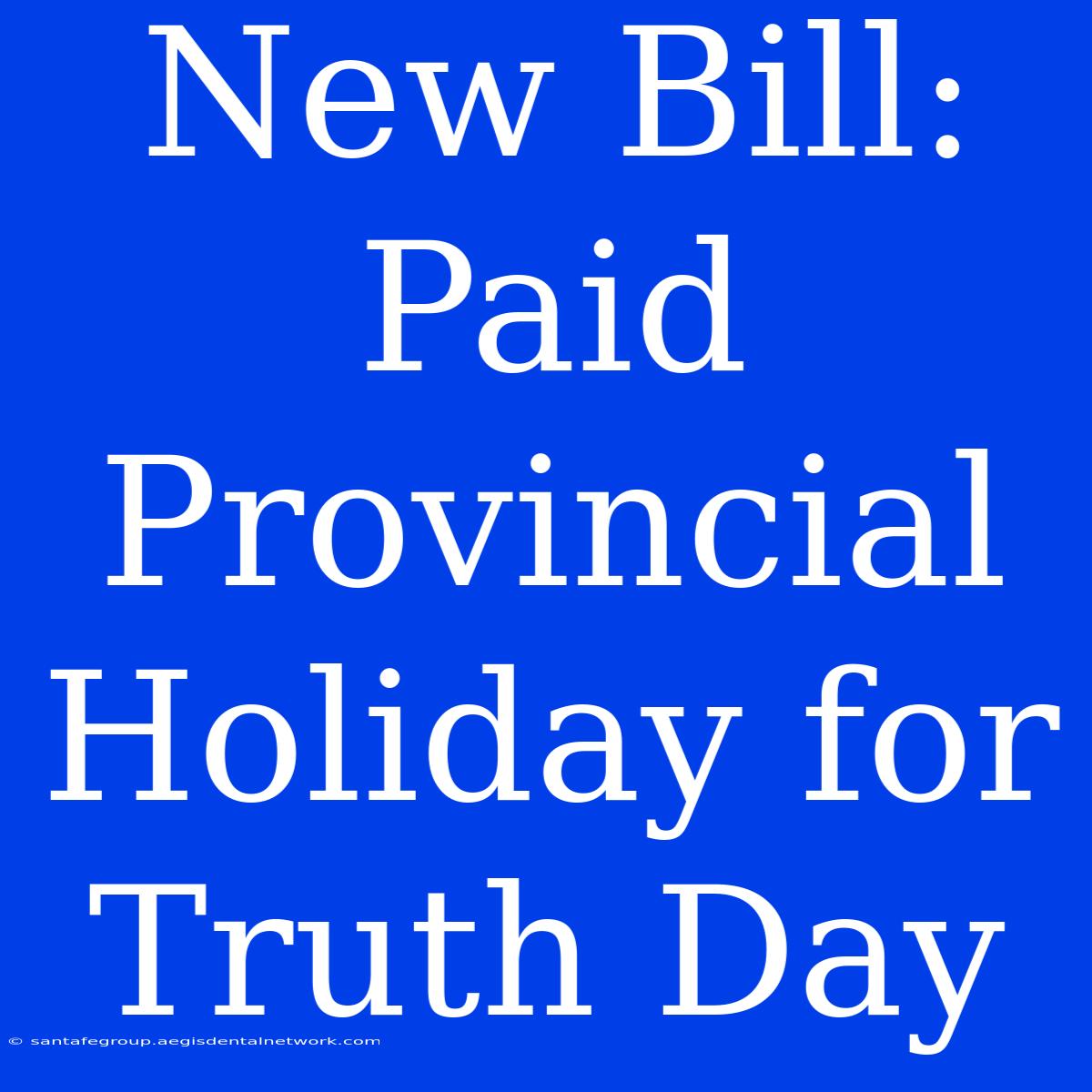 New Bill: Paid Provincial Holiday For Truth Day