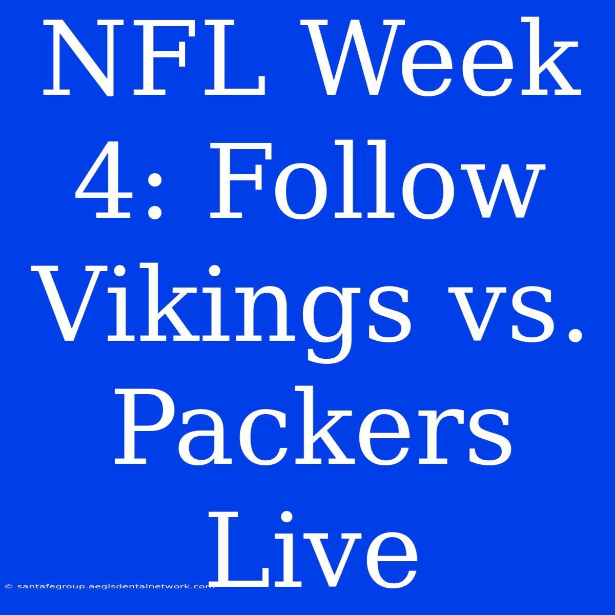 NFL Week 4: Follow Vikings Vs. Packers Live