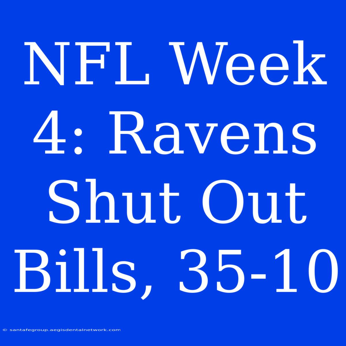 NFL Week 4: Ravens Shut Out Bills, 35-10