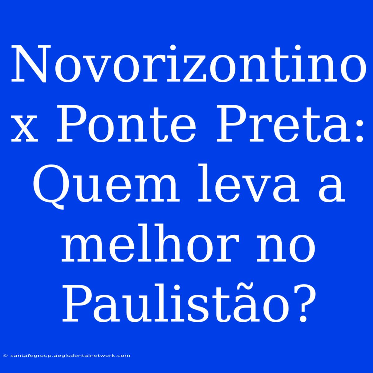 Novorizontino X Ponte Preta: Quem Leva A Melhor No Paulistão?