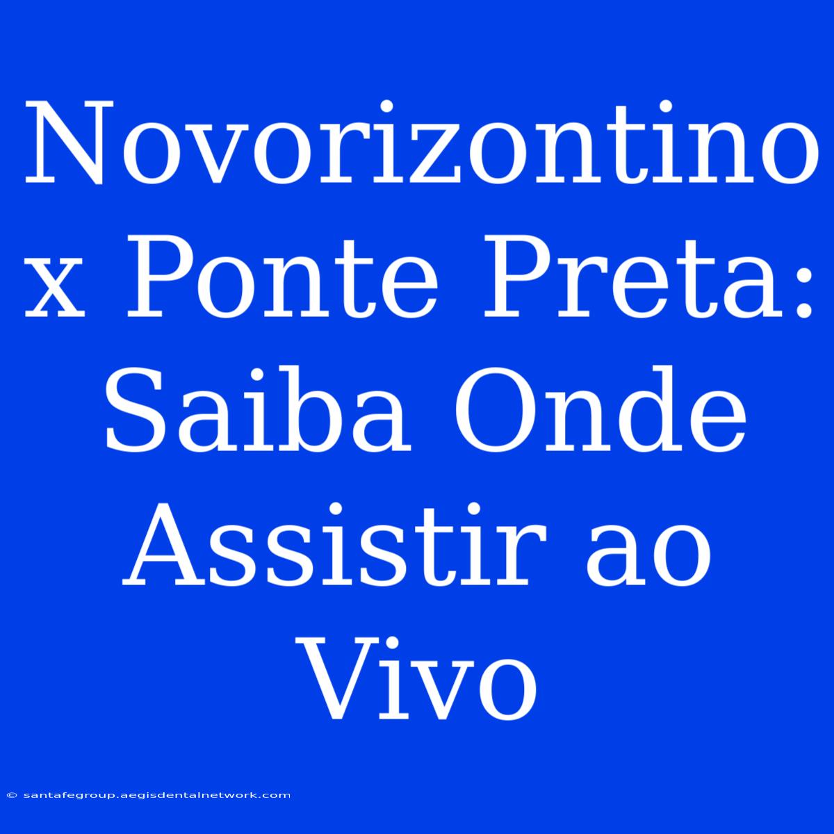 Novorizontino X Ponte Preta: Saiba Onde Assistir Ao Vivo