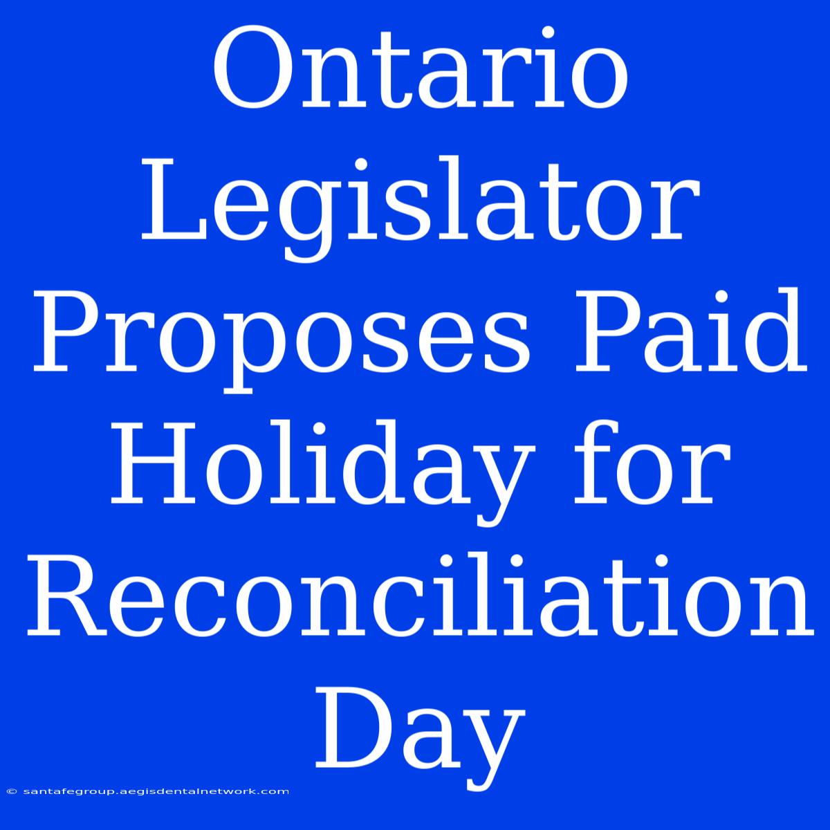 Ontario Legislator Proposes Paid Holiday For Reconciliation Day 