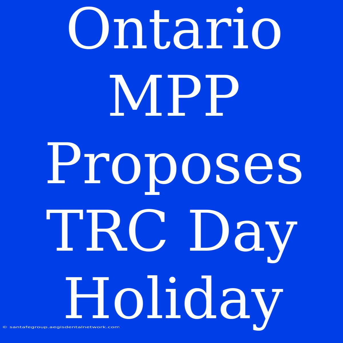 Ontario MPP Proposes TRC Day Holiday