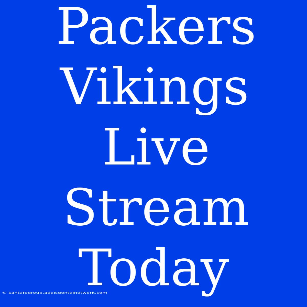 Packers Vikings Live Stream Today