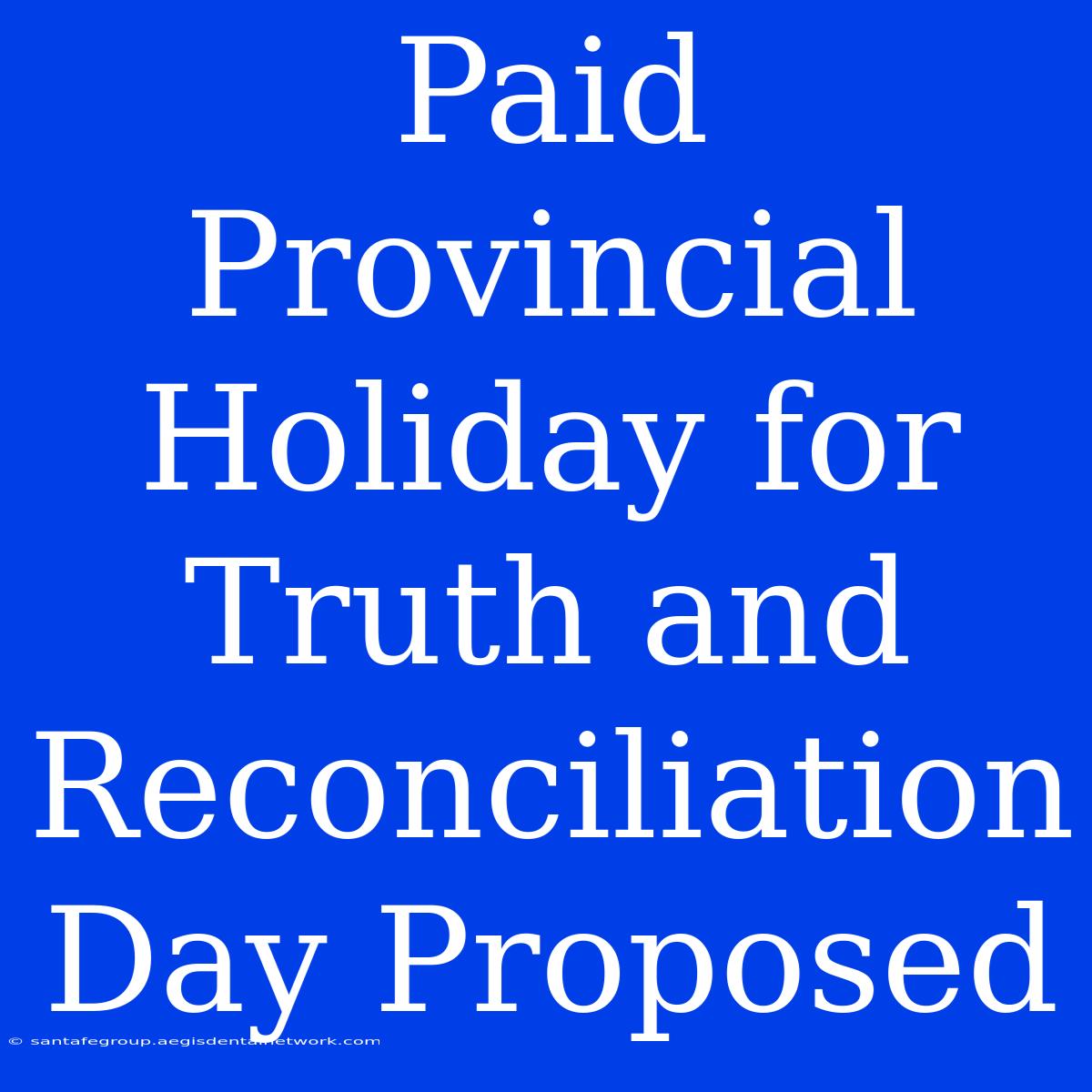 Paid Provincial Holiday For Truth And Reconciliation Day Proposed