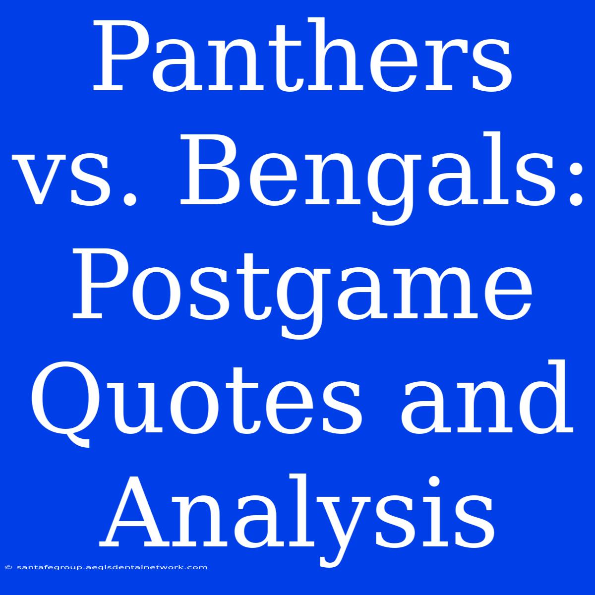 Panthers Vs. Bengals: Postgame Quotes And Analysis