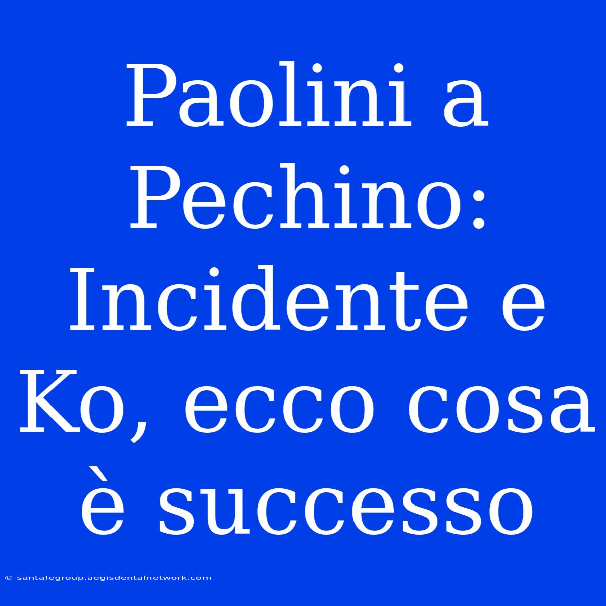 Paolini A Pechino: Incidente E Ko, Ecco Cosa È Successo