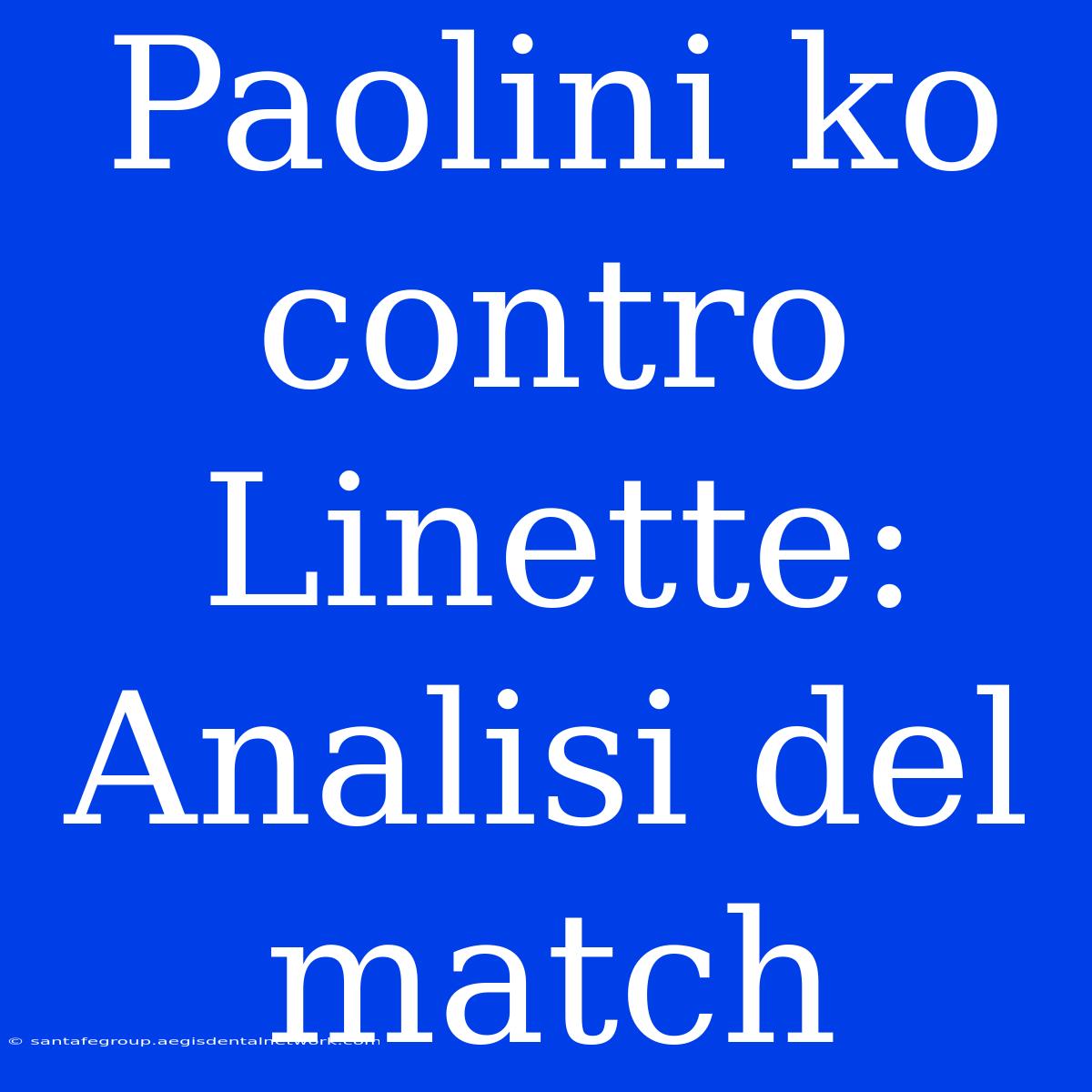 Paolini Ko Contro Linette: Analisi Del Match