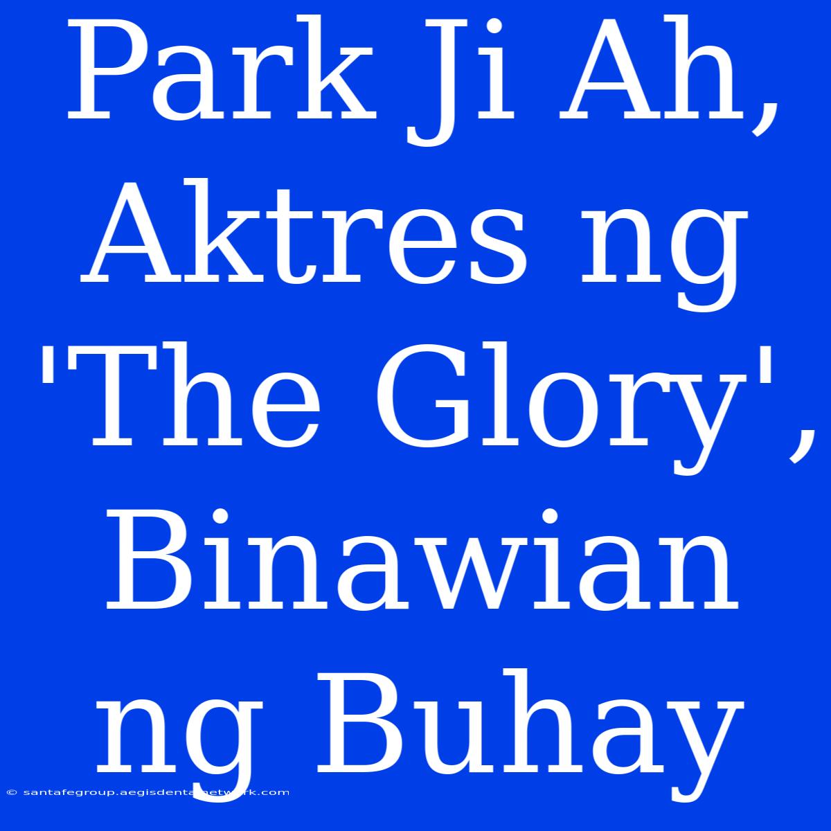 Park Ji Ah, Aktres Ng 'The Glory', Binawian Ng Buhay