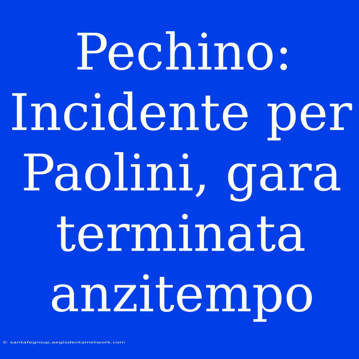 Pechino: Incidente Per Paolini, Gara Terminata Anzitempo