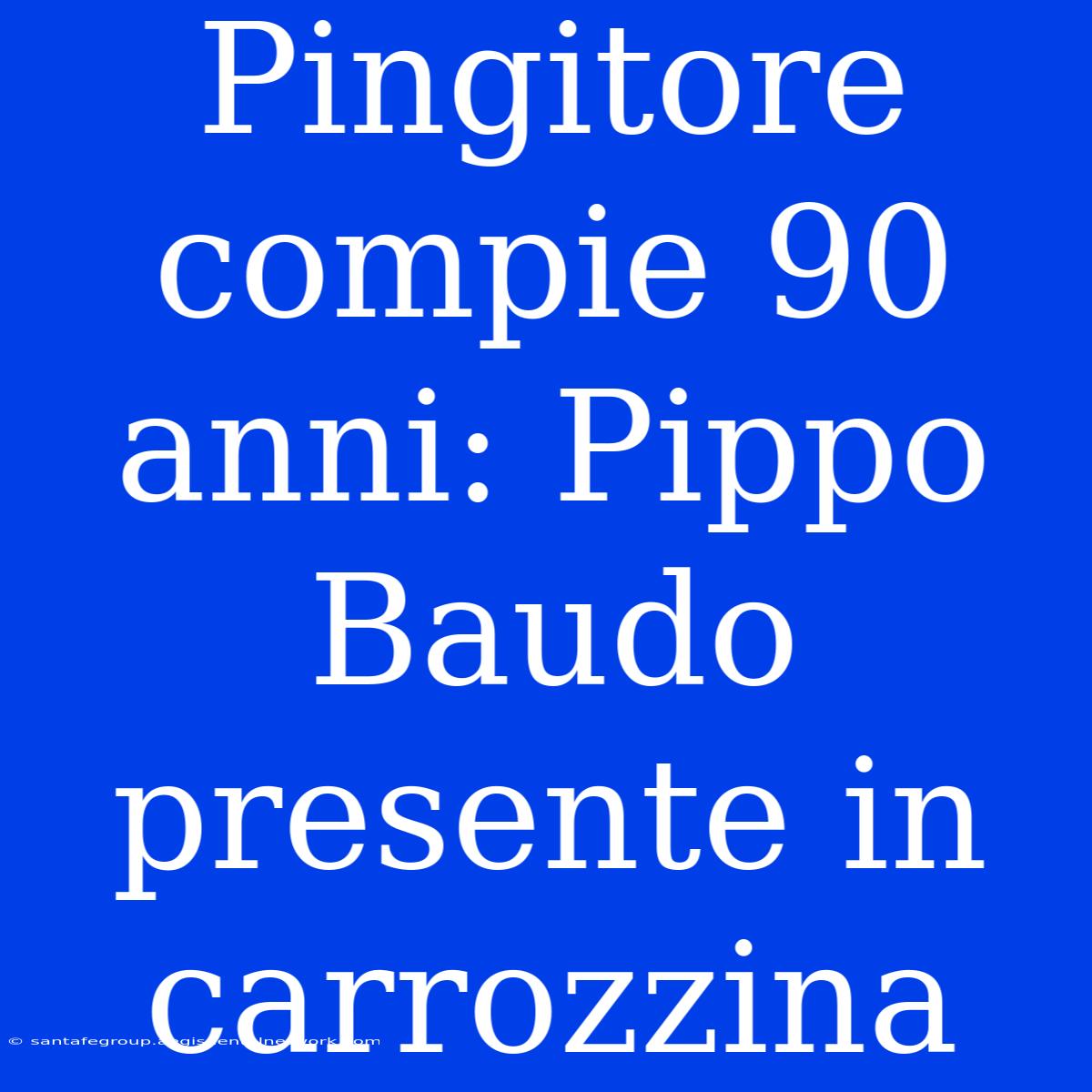 Pingitore Compie 90 Anni: Pippo Baudo Presente In Carrozzina