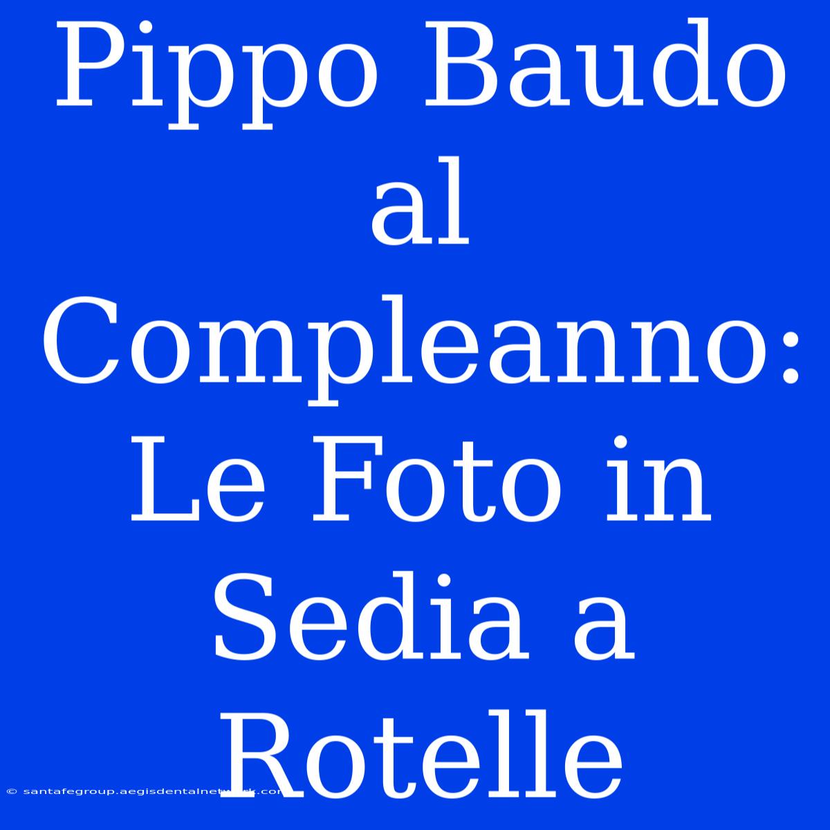 Pippo Baudo Al Compleanno: Le Foto In Sedia A Rotelle