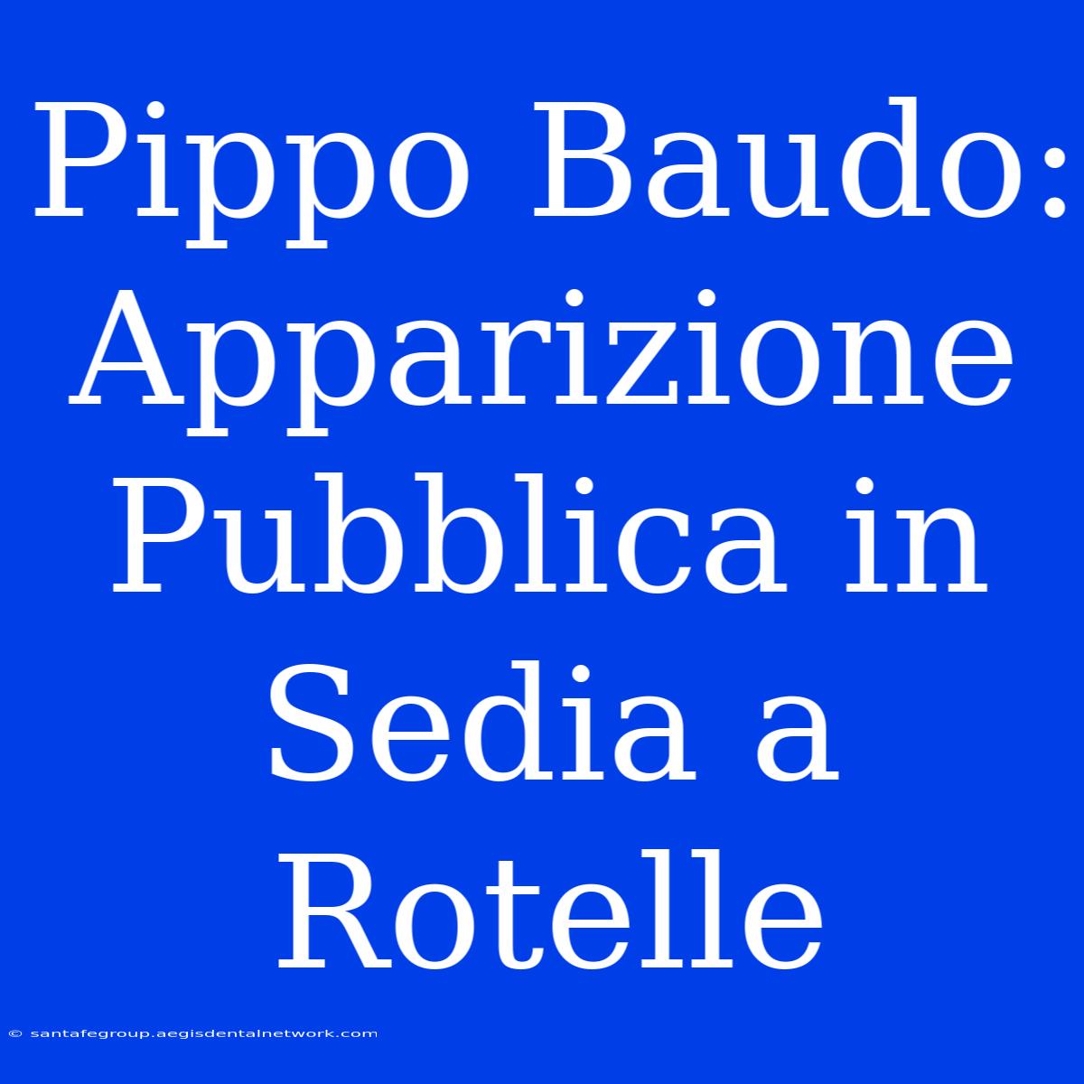 Pippo Baudo: Apparizione Pubblica In Sedia A Rotelle