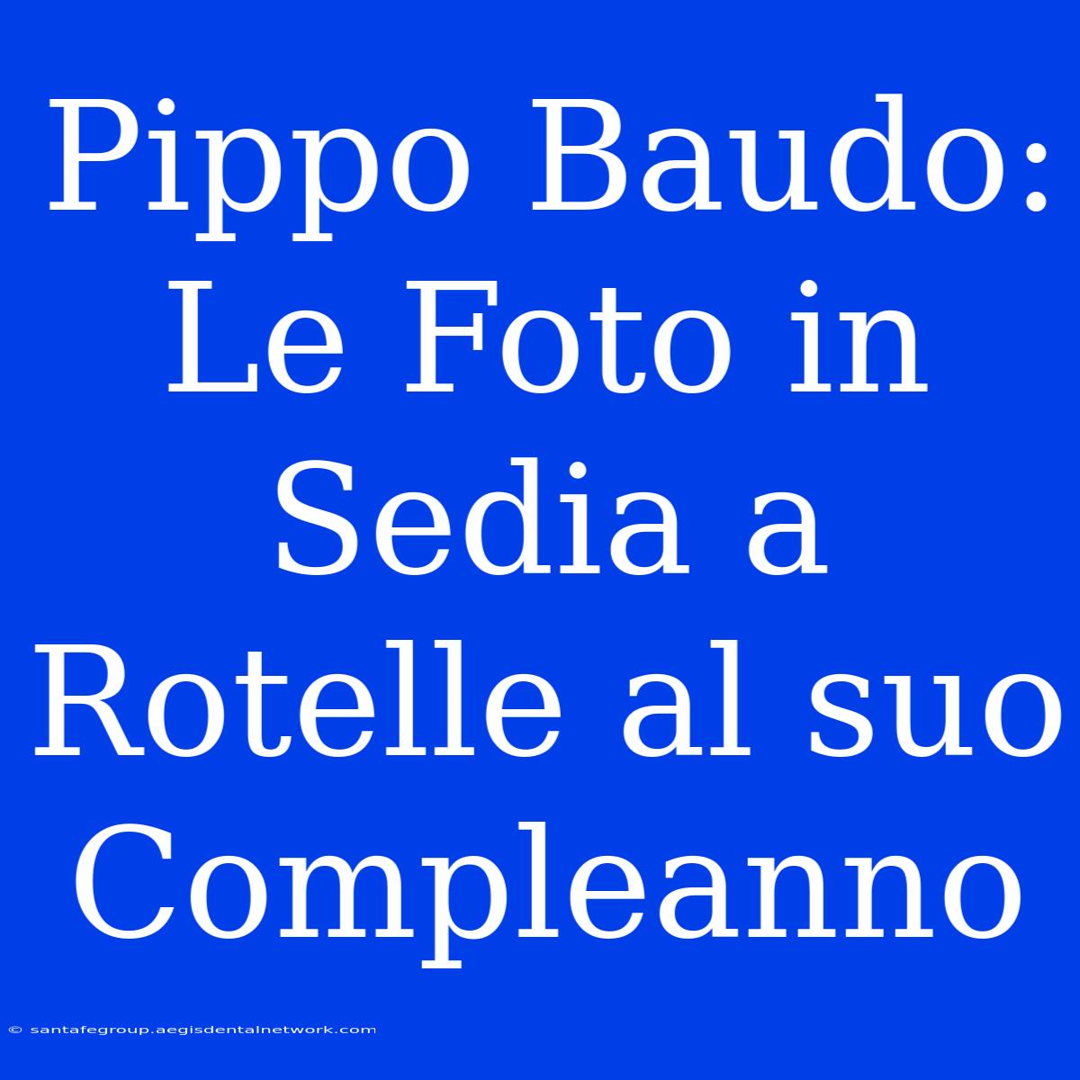 Pippo Baudo: Le Foto In Sedia A Rotelle Al Suo Compleanno