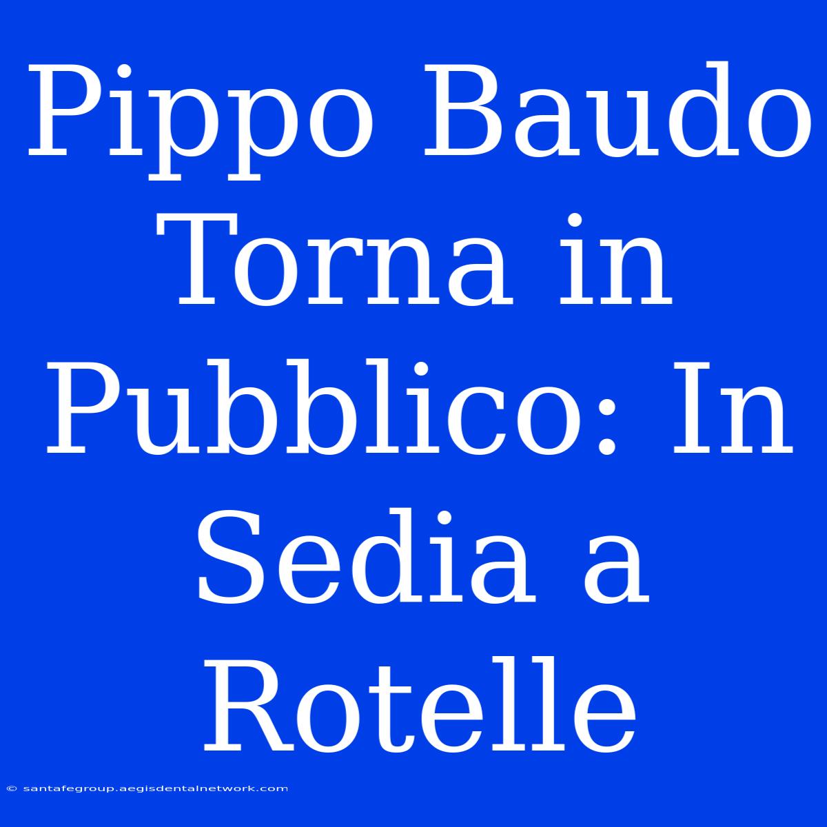 Pippo Baudo Torna In Pubblico: In Sedia A Rotelle