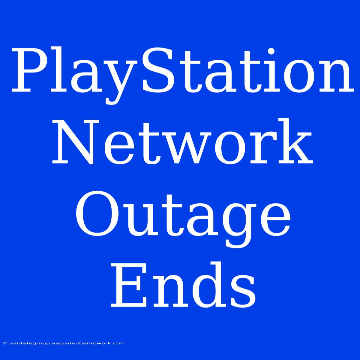 PlayStation Network Outage Ends 