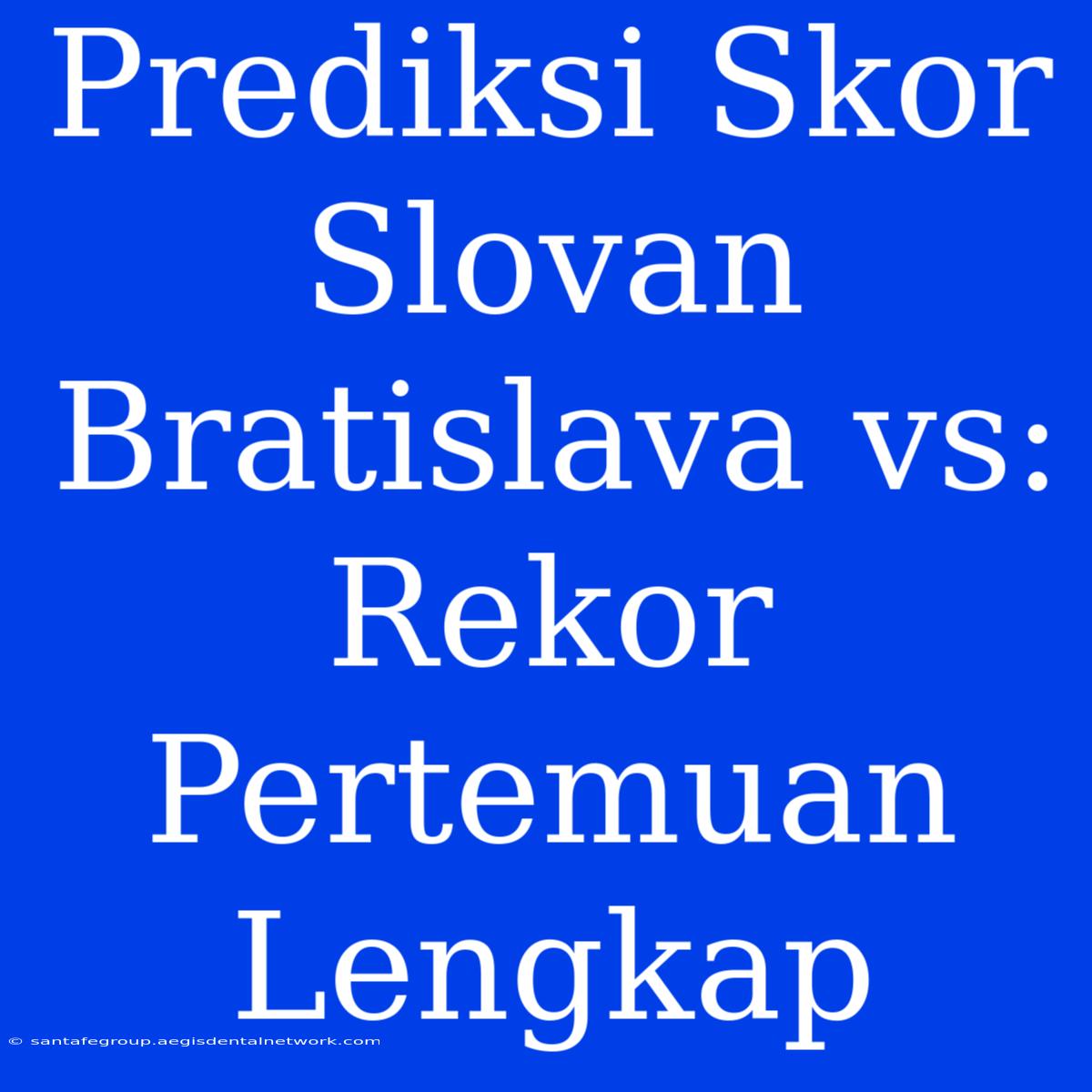 Prediksi Skor Slovan Bratislava Vs: Rekor Pertemuan Lengkap