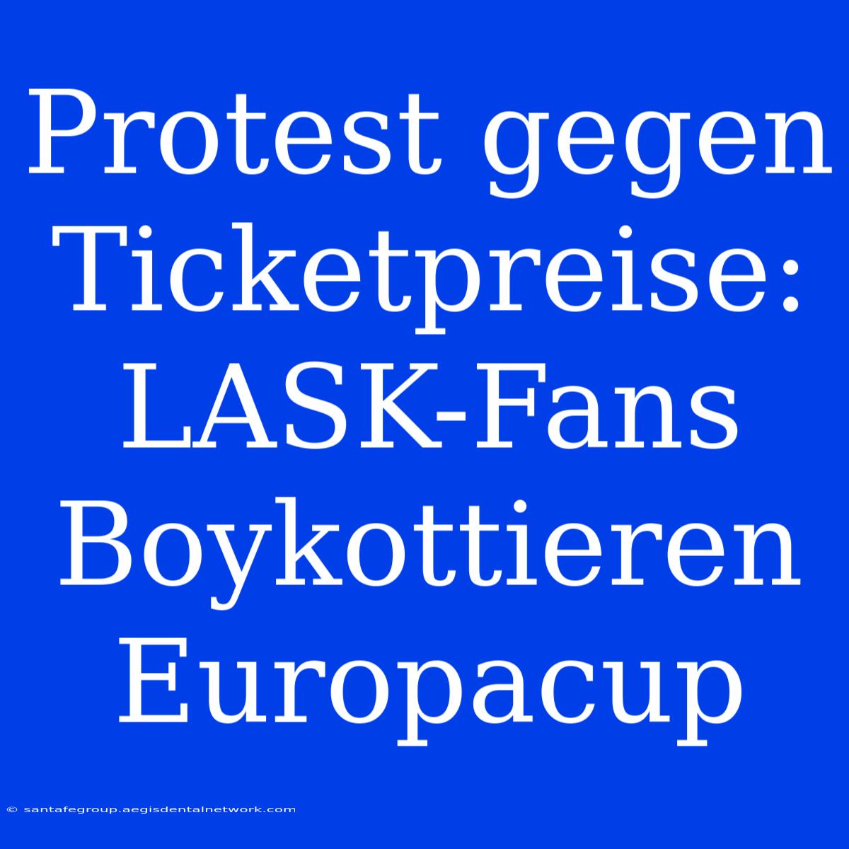 Protest Gegen Ticketpreise: LASK-Fans Boykottieren Europacup