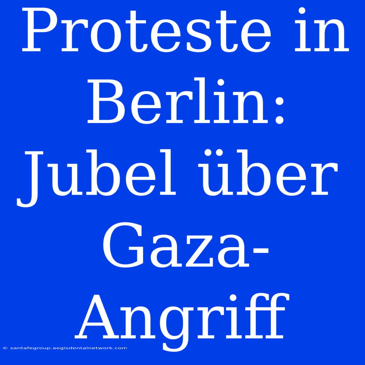 Proteste In Berlin: Jubel Über Gaza-Angriff