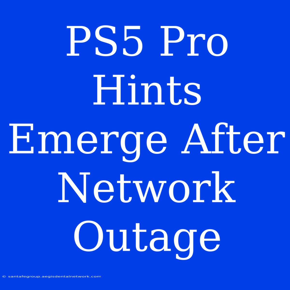 PS5 Pro Hints Emerge After Network Outage