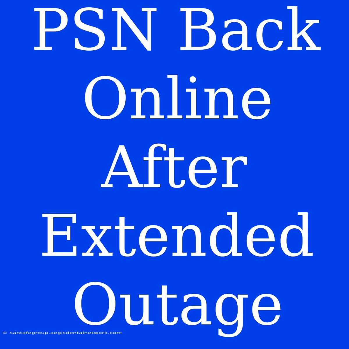 PSN Back Online After Extended Outage