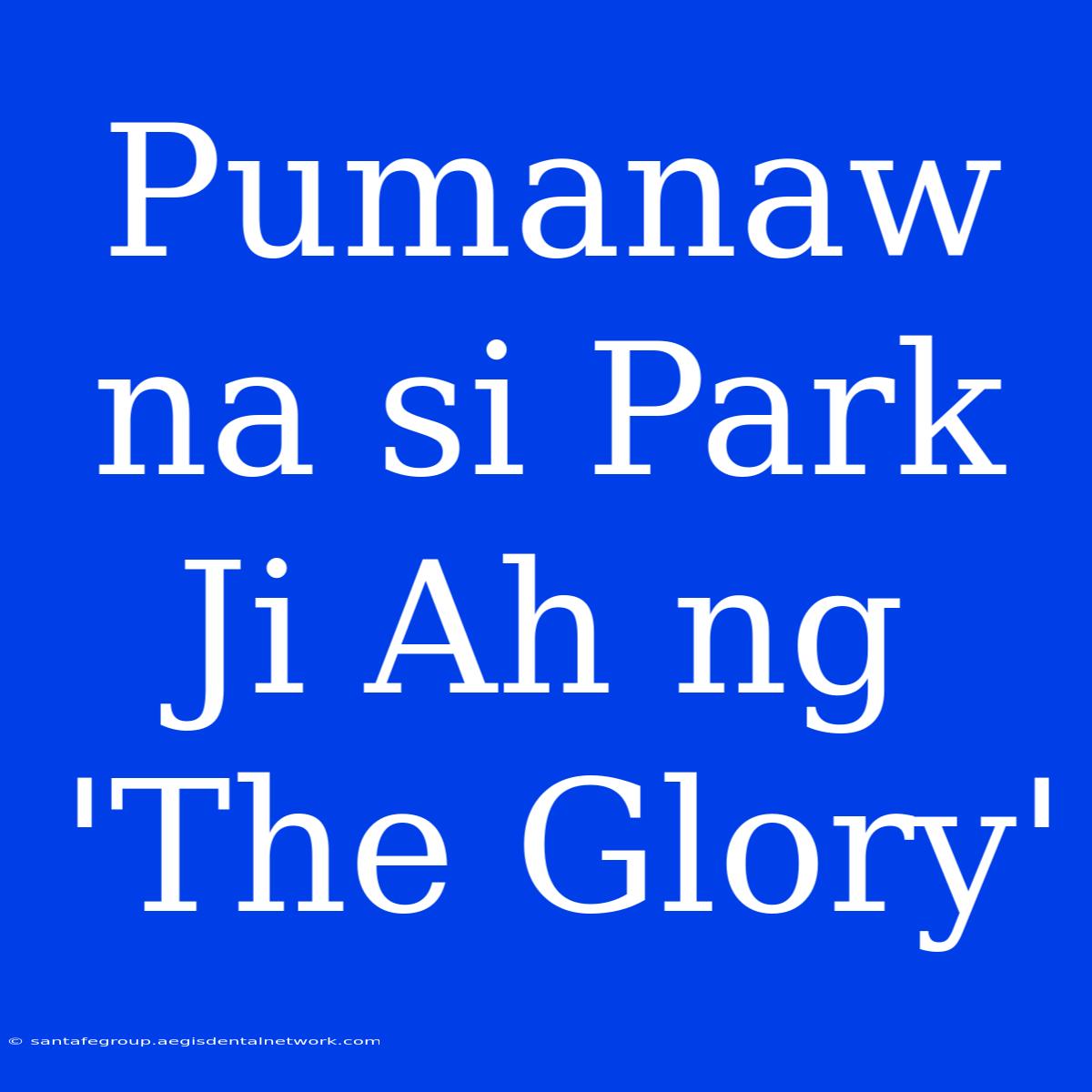 Pumanaw Na Si Park Ji Ah Ng 'The Glory'