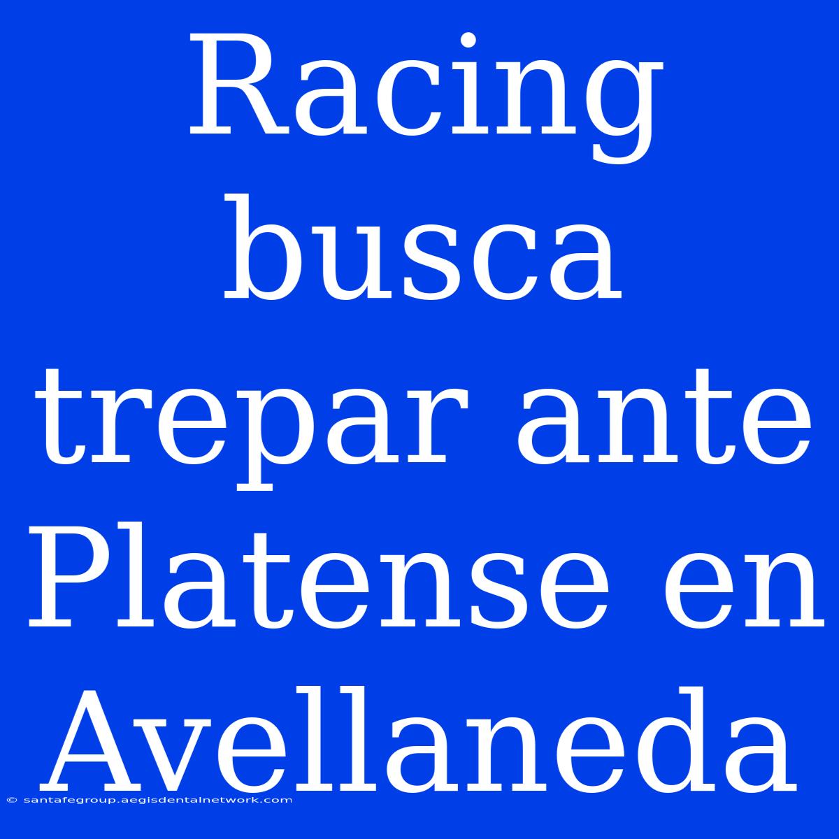 Racing Busca Trepar Ante Platense En Avellaneda