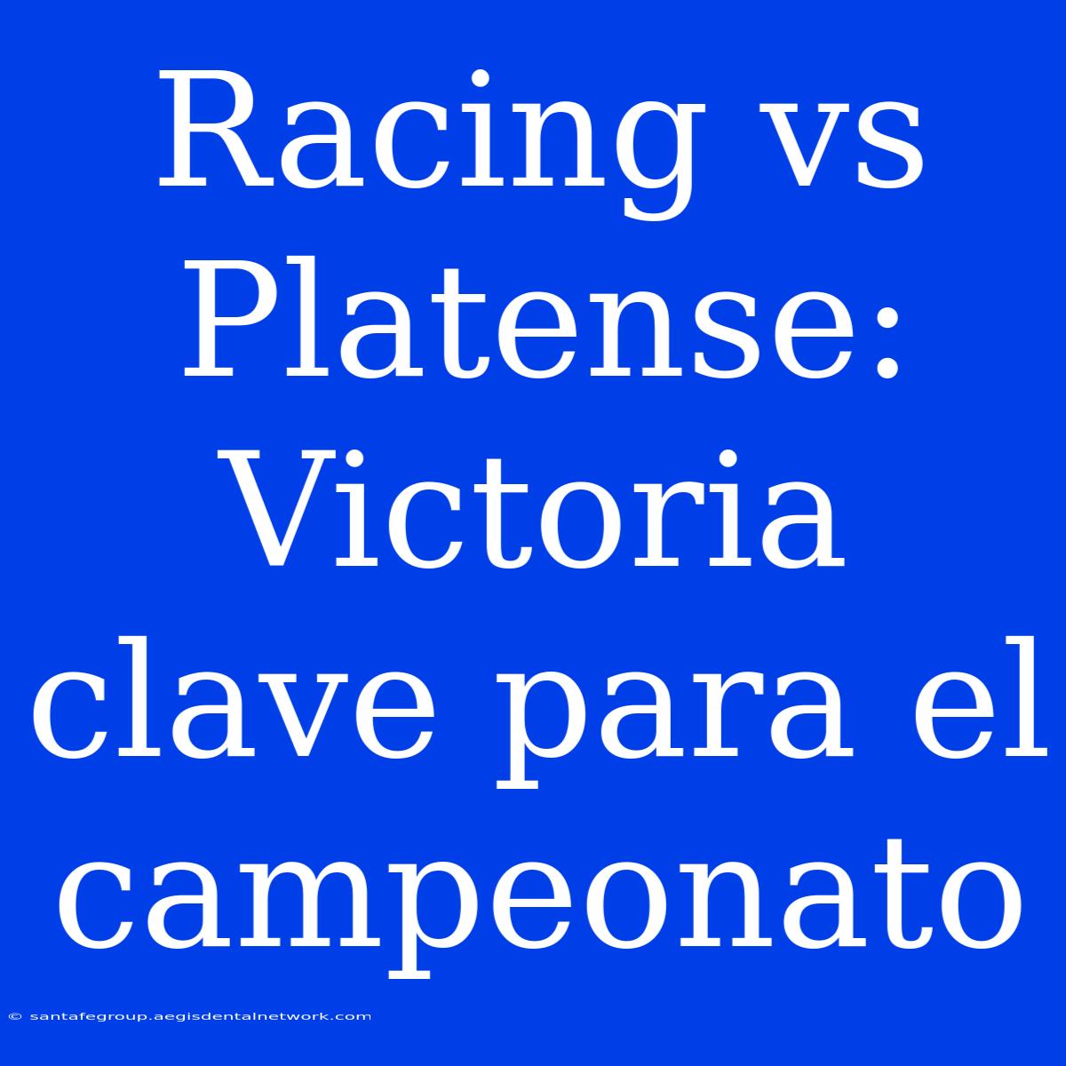 Racing Vs Platense: Victoria Clave Para El Campeonato