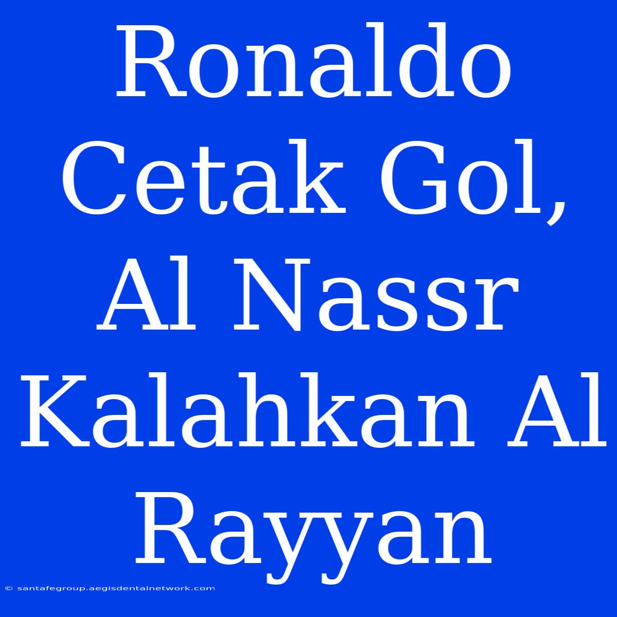 Ronaldo Cetak Gol, Al Nassr Kalahkan Al Rayyan