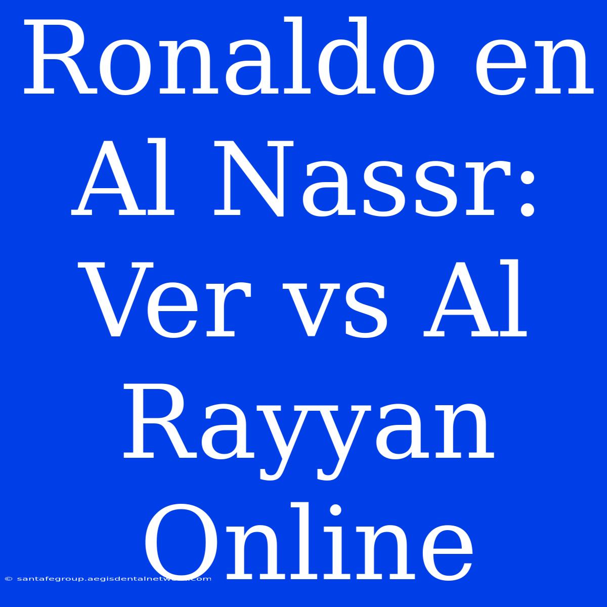 Ronaldo En Al Nassr: Ver Vs Al Rayyan Online 