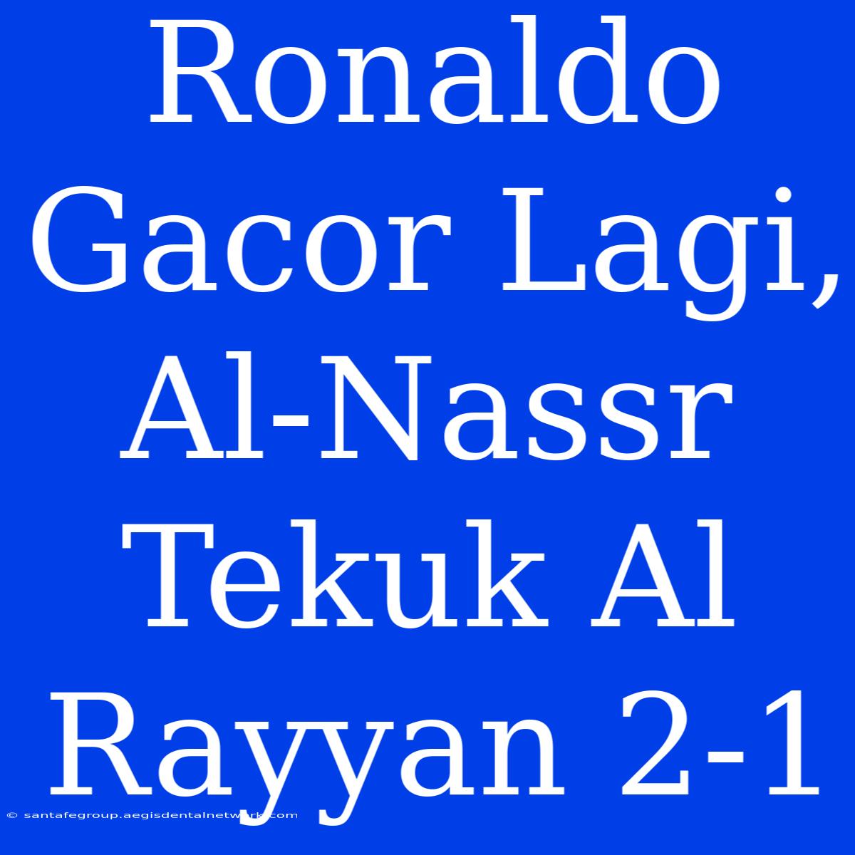 Ronaldo Gacor Lagi, Al-Nassr Tekuk Al Rayyan 2-1