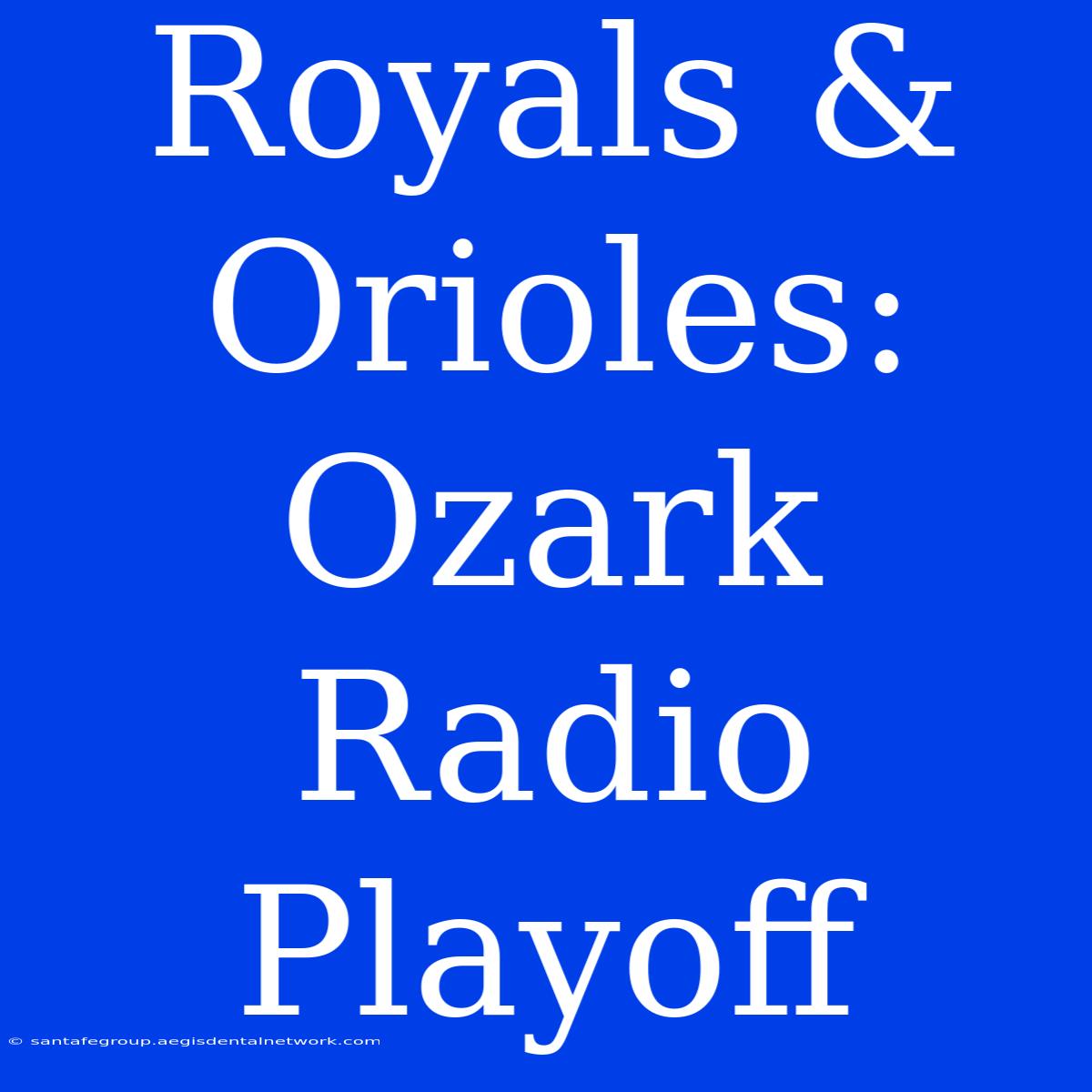 Royals & Orioles: Ozark Radio Playoff